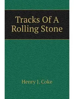 Tracks Of A Rolling Stone