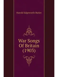 War Songs Of Britain (1903)