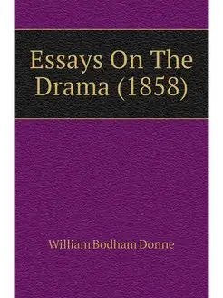 Essays On The Drama (1858)