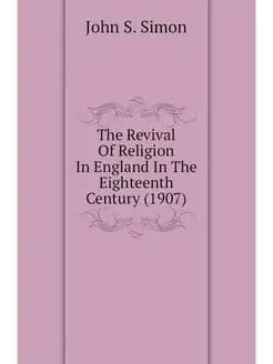 The Revival Of Religion In England In