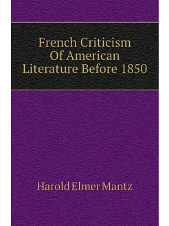 French Criticism Of American Literature Before 1850