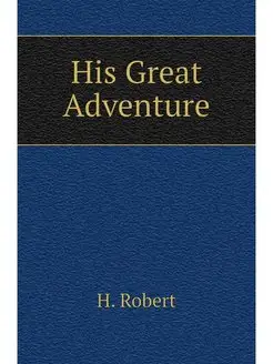 His Great Adventure