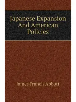 Japanese Expansion And American Policies