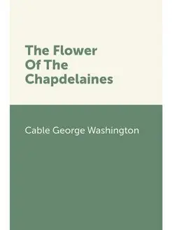 The Flower Of The Chapdelaines