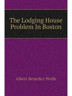 The Lodging House Problem In Boston