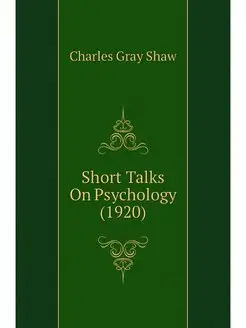 Short Talks On Psychology (1920)