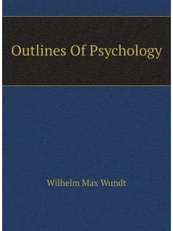 Outlines Of Psychology