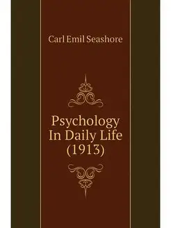 Psychology In Daily Life (1913)