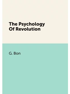 The Psychology Of Revolution