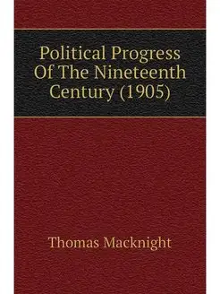 Political Progress Of The Nineteenth