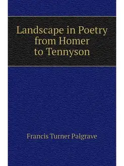 Landscape in Poetry from Homer to Ten