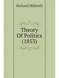 Theory Of Politics (1853)