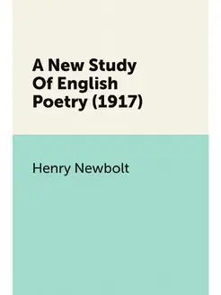 A New Study Of English Poetry (1917)