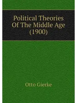 Political Theories Of The Middle Age