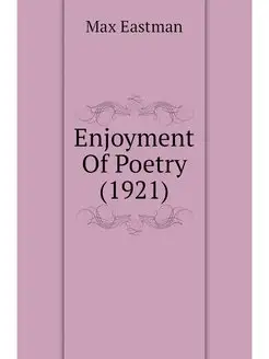 Enjoyment Of Poetry (1921)