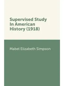 Supervised Study In American History