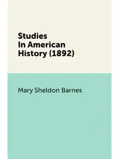 Studies In American History (1892)