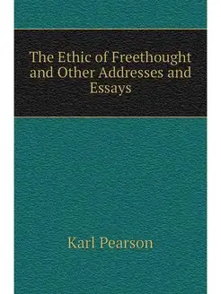 The Ethic of Freethought and Other Ad