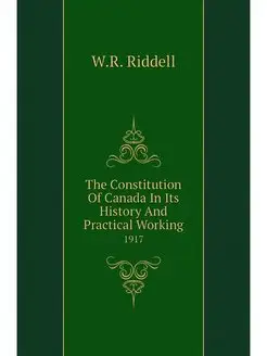 The Constitution Of Canada In Its His