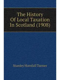 The History Of Local Taxation In Scot