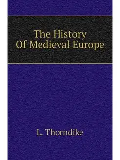 The History Of Medieval Europe