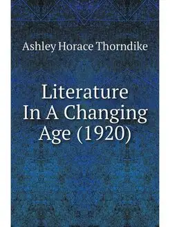 Literature In A Changing Age (1920)