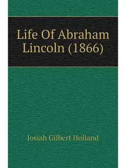 Life Of Abraham Lincoln (1866)