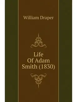 Life Of Adam Smith (1830)