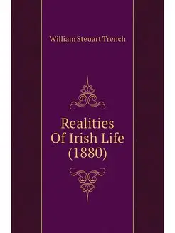 Realities Of Irish Life (1880)