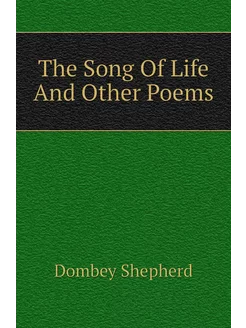 The Song Of Life And Other Poems