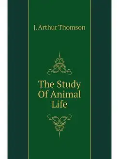 The Study Of Animal Life