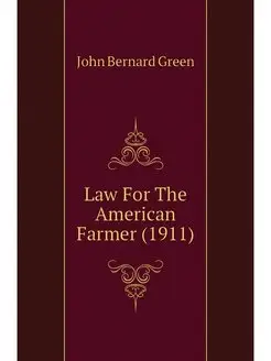 Law For The American Farmer (1911)