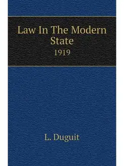 Law In The Modern State. 1919