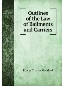 Outlines of the Law of Bailments and