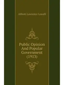 Public Opinion And Popular Government