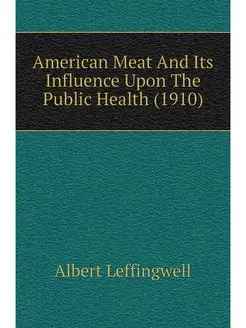 American Meat And Its Influence Upon