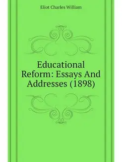 Educational Reform Essays And Addres