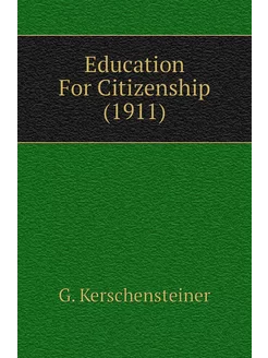 Education For Citizenship (1911)