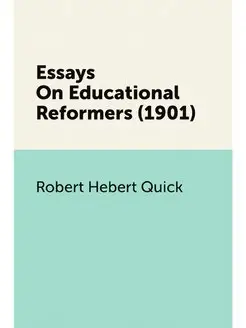 Essays On Educational Reformers (1901)