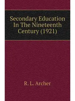 Secondary Education In The Nineteenth