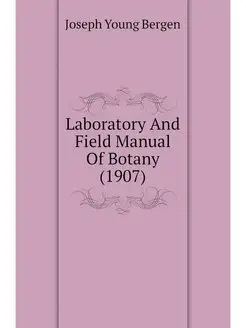 Laboratory And Field Manual Of Botany