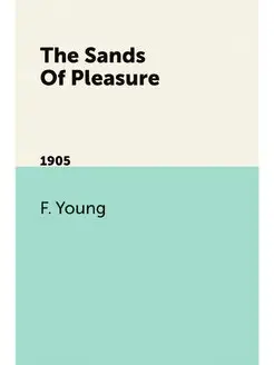 The Sands Of Pleasure. 1905