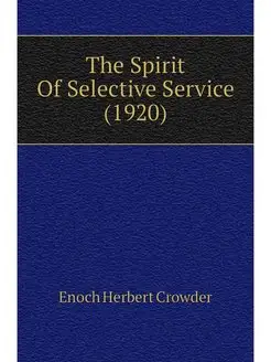 The Spirit Of Selective Service (1920)