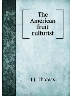 The American fruit culturist