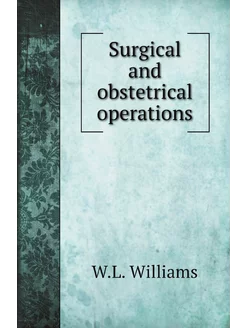 Surgical and obstetrical operations