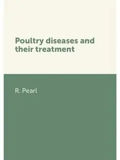 Poultry diseases and their treatment