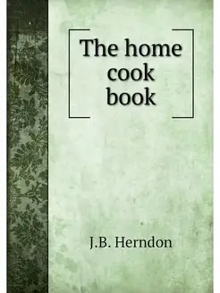 The home cook book