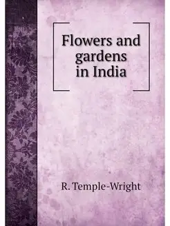 Flowers and gardens in India