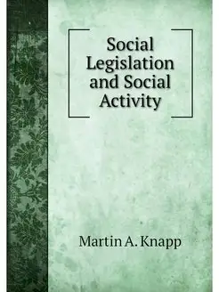 Social Legislation and Social Activity