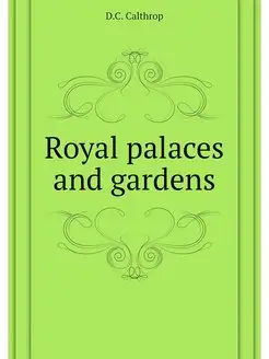 Royal palaces and gardens